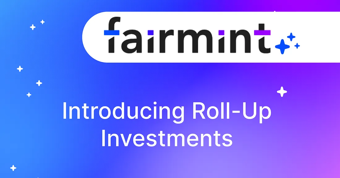 Introducing Roll-Up Investments 🚀